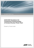 Cover: GASFLOW Simulations for Containment Venting System of Emsland Nuclear Power Plant. (KIT Scientific Reports ; 7695) - KIT Scientific Publishing