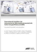 Cover: Faserverbund-Leichtbau mit Automatisierter Mikrowellenprozesstechnik hoher Energieeffizienz (FLAME) : Schlussbericht des BMBF-Verbundprojektes (KIT Scientific Reports ; 7701) - KIT Scientific Publishing