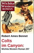 Cover: Colts im Canyon: Wichita Western Roman - Uksak E-Books
