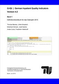 Cover: G-IQI : German Inpatient Quality Indicators. Version 4.2 - Band 1: Definitionshandbuch f&uuml;r das Datenjahr 2015 - Universit&auml;tsverlag der TU Berlin