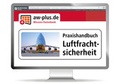 Cover: Praxishandbuch Luftfrachtsicherheit Online - Reguvis Fachmedien