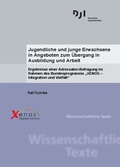 Cover: Jugendliche und junge Erwachsene in Angeboten zum &Uuml;bergang in Ausbildung und Arbeit - Deutsches Jugendinstitut