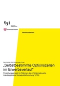Cover: "Selbstbestimmte Optionszeiten im Erwerbsverlauf" - Deutsches Jugendinstitut