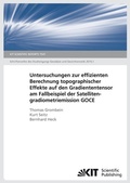 Cover: Untersuchungen zur effizienten Berechnung topographischer Effekte auf den Gradiententensor am Fallbeispiel der Satellitengradiometriemission GOCE - KIT Scientific Publishing