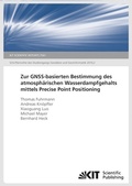 Cover: Zur GNSS-basierten Bestimmung des atmosph&auml;rischen Wasserdampfgehalts mittels Precise Point Positioning - KIT Scientific Publishing