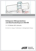 Cover: Kolloquium Mikroproduktion und Abschlusskolloquium SFB 499 ; 11. - 12. Oktober 2011, Karlsruhe. (KIT Scientific Reports ; 7591) - KIT Scientific Publishing
