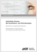 Cover: Zuk&uuml;nftige Themen der Innovations- und Technikanalyse : Methodik und ausgew&auml;hlte Ergebnisse - KIT Scientific Publishing