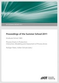 Cover: Proceedings of the Summer School / Graduate School 1483, Process Chains in Production - Interaction, Modelling and Assessment of Process Zones. (KIT Scientific Reports ; 7611) - KIT Scientific Publishing
