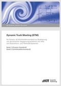 Cover: Dynamic Truck Meeting (DTM) : ein Prozess- & Schnittstellenstandard zur Realisierung von dynamischen Begegnungsverkehren mit Hilfe von Dispositions- und Telematik-Systemen. (KIT Scientific Reports ; 7613 und 7614) - KIT Scientific Publishing