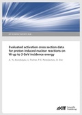 Cover: Evaluated activation cross section data for proton induced nuclear reactions on W up to 3 GeV incidence energy (KIT Scientific Reports ; 7628) - KIT Scientific Publishing