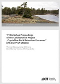 Cover: 1st Workshop Proceedings of the Collaborative Project "Crystalline Rock Retention Processes" (7th EC FP CP CROCK) (KIT Scientific Reports ; 7629) - KIT Scientific Publishing