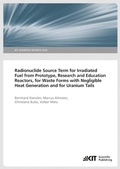 Cover: Radionuclide Source Term for Irradiated Fuel from Prototype, Research and Education Reactors, for Waste Forms with Negligible Heat Generation and for Uranium Tails - KIT Scientific Publishing