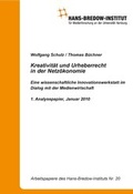 Cover: Kreativit&auml;t und Urheberrecht in der Netz&ouml;konomie. Eine wissenschaftliche Innovationswerkstatt im Dialog mit der Medienwirtschaft, 1. Analysepapier, Januar 2010 - Hans-Bredow-Institut