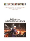 Cover: LV 40 Leitlinien zur Arbeitsst&auml;ttenverordnung - L&auml;nderausschu&szlig; f&uuml;r Arbeitsschutz und Sicherheitstechnik