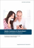 Cover: Mobile Commerce in Deutschland - Die Rolle des Smartphones im Kaufprozess - IFH K&ouml;ln GmbH