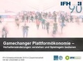 Cover: Gamechanger Plattform&ouml;konomie - IFH K&ouml;ln GmbH
