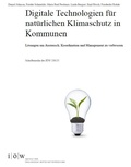 Cover: Digitale Technologien f&uuml;r nat&uuml;rlichen Klimaschutz in Kommunen - Institut f&uuml;r &ouml;kologische Wirtschaftsforschung Berlin