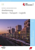 Cover: Anerkennung: Service - Transport - Logistik - Gemeinn&uuml;tziges Bildungswerk d. deutschen Gewerkschaftsbundes