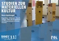 Cover: Begreifen - Erfassen - Durchsteigen - Institut f&uuml;r Materielle Kultur
