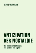Cover: Antizipation der Nostalgie - Verbrecher