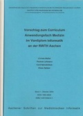 Cover: Vorschlag zum Curriculum Anwendungsfach Medizin im Vordiplom Informatik an der RWTH Aachen - Universit&auml;tsklinikum Aachen
