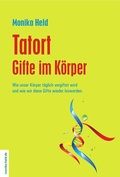 Cover: Tatort Gifte im K&ouml;rper - Heldverlag