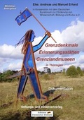 Cover: Grenzdenkmale - Erinnerungsst&auml;tten - Grenzlandmuseen in Th&uuml;ringen - Stiftung "Deutsche Jugend"