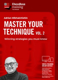 Enlarge image Cover: Master Your Technique Vol. 2 - ChessBase GmbH