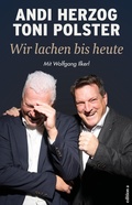 Cover: Wir lachen bis heute - edition a