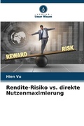 Cover: Rendite-Risiko vs. direkte Nutzenmaximierung - Verlag Unser Wissen