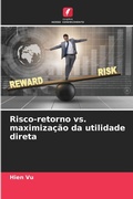Cover: Risco-retorno vs. maximizacao da utilidade direta - Edicoes Nosso Conhecimento