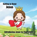 Cover: Getting to Know Jesus - Andre Alvizi