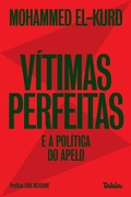 Cover: V&iacute;timas perfeitas e a pol&iacute;tica do apelo - Editora Tabla