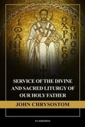 Cover: Service of the Divine and Sacred Liturgy of our Holy Father John Chrysostom - FV &eacute;ditions