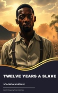 Cover: Twelve Years a Slave - Zenith Whispering Pines Publishers