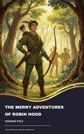 Cover: The Merry Adventures of Robin Hood - Zenith Whispering Pines Publishers