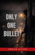 Cover: Only One Bullet - Adrian Rishar