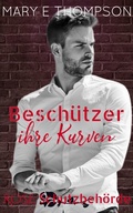 Cover: Besch&uuml;tzer ihre Kurven (Rose Schutzbeh&ouml;rde, #1) - Mary E Thompson