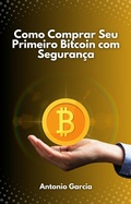 Cover: Como Comprar Seu Primeiro Bitcoin com Seguran&ccedil;a - Publishdrive