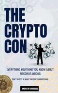 Cover: The Crypto Con (The Crypto Con The Truth About Bitcoin, #1) - Andrew Brassell