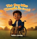 Cover: The Boy Who Thought He Could - Robert Cassidy