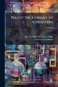 Cover: Watts' dictionary of chemistry Volume 3 - Nabu Press