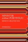 Cover: Minister Without Portfolio - The Unnamed Press