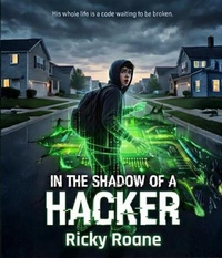 Enlarge image Cover: In the Shadow of a Hacker - Talesmith Studio