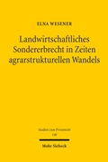 Cover: Landwirtschaftliches Sondererbrecht in Zeiten agrarstrukturellen Wandels - Mohr Siebeck