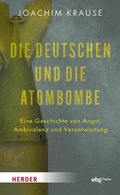 Cover: Die Deutschen und die Atombombe - Theiss in Herder