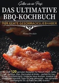 Cover: Grillen wie ein Profi: Das ultimative BBQ-Kochbuch f&uuml;r echte Geschmacksliebhaber - epubli
