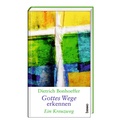 Cover: Dietrich Bonhoeffer - Gottes Wege erkennen - St. Benno