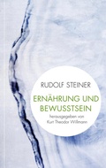 Cover: Ern&auml;hrung und Bewusstsein - Freies Geistesleben