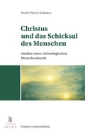 Cover: Christus und das Schicksal des Menschen - Freies Geistesleben